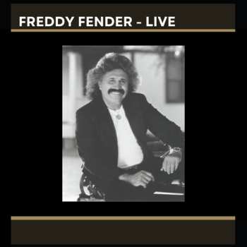 CD Freddy Fender: Freddy Fender - Live