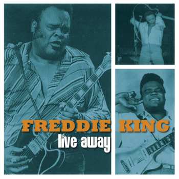Album Freddy King: Live Away