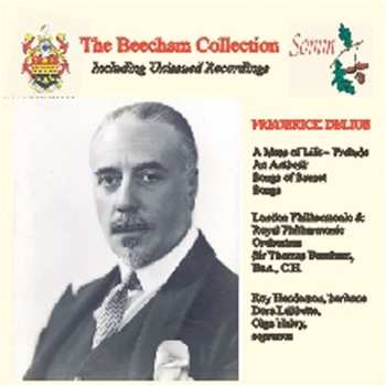 Album Frederick Delius: A Mass Of Life: Prelude; An Arabesk; Songs Of Sunset; Songs
