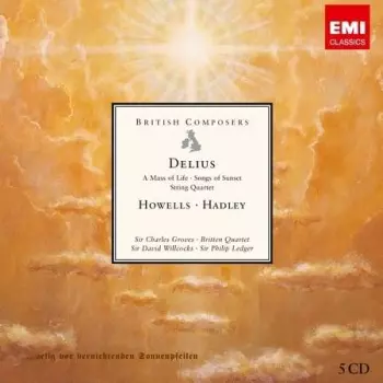 British Composers - Delius/howells/hadley