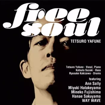 Tetsuro Yafune: Free Soul