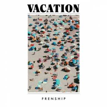 CD FRENSHIP: Vacation