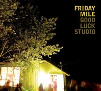 Album Friday Mile: Good Luck Studio