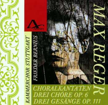 Album Frieder Bernius:  Max Reger Choralkantaten