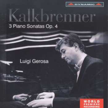 CD Friedrich Kalkbrenner: 3 Piano Sonatas Op.4