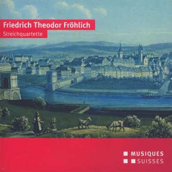 Album Friedrich Theodor Fröhlich: Streichquartette