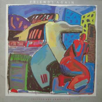 Album Friends Again: Trapped And Unwrapped