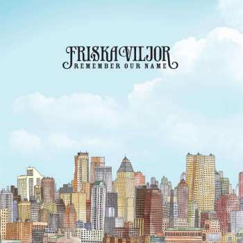 CD Friska Viljor: Remember Our Name