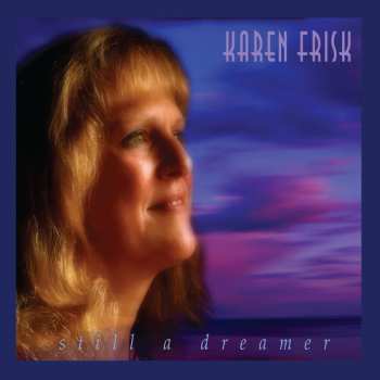 Album Frisk,karen: Still A Dreamer
