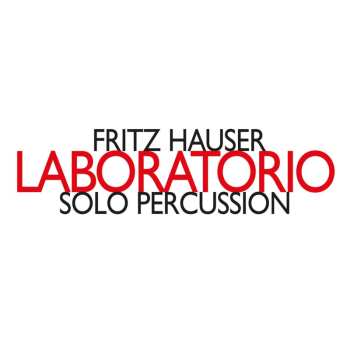 Album Fritz Hauser: Laboratorio