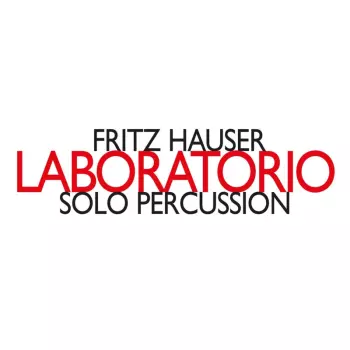Fritz Hauser: Laboratorio