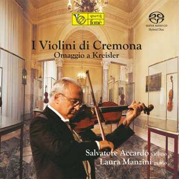 SACD Salvatore Accardo: I Violini Di Cremona (Omaggio A Kreisler)