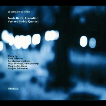Album Frode Haltli: Looking On Darkness