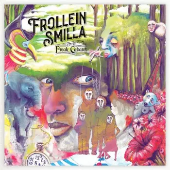 Frollein Smilla: Freak Cabaret