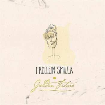LP Frollein Smilla: Golden Future