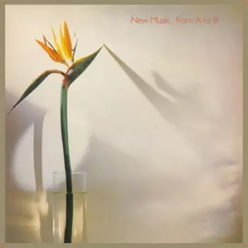 New Musik: From A To B