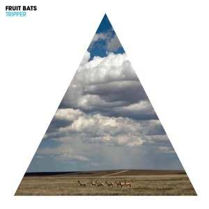 Album Fruit Bats: Tripper