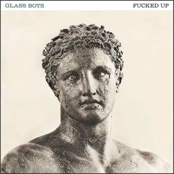2LP Fucked Up: Glass Boys LTD