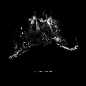 2CD Merzbow: Full Of Hell · Merzbow