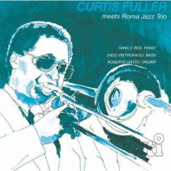 Album Fuller,curtis: Meets Roma Jazz Trio