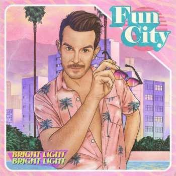 Album Bright Light Bright Light: Fun City