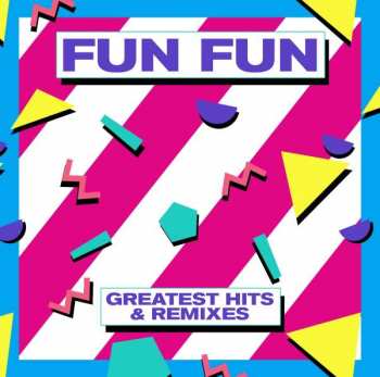 2CD Fun Fun: Greatest Hits & Remixes