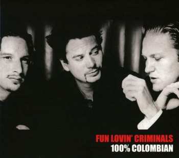 CD Fun Lovin' Criminals: 100% Colombian
