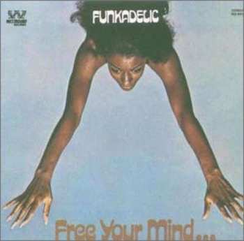 LP Funkadelic: Free Your Mind And Your Ass Will Follow