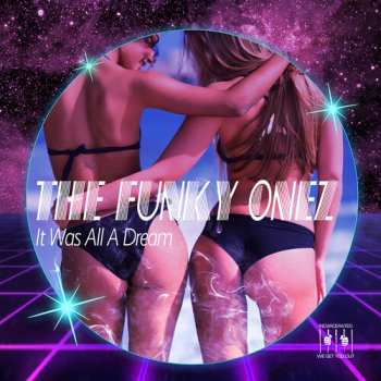 Album Funky Onez: It Was All A Dream