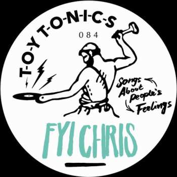 LP FYI Chris: Songs About People's Feelings