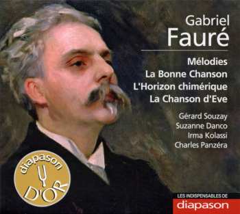 Album Gabriel Fauré: Mélodies, La Bonne Chanson, L'Horizon Chimérique, La Chanson D'Eve