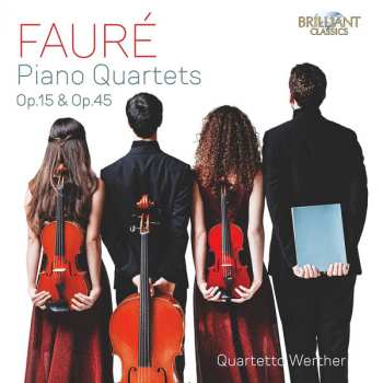CD Gabriel Fauré: Piano Quartets Op. 15 & Op. 45
