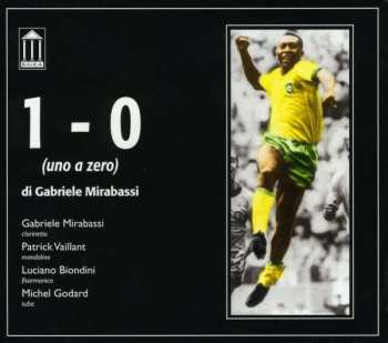 CD Gabriele Mirabassi: 1 - 0 (Uno A Zero)