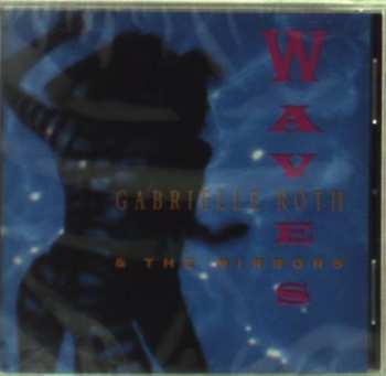 CD Gabrielle Roth & The Mirrors: Waves