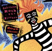Gabrielle Roth & The Mirrors: Zone Unknown