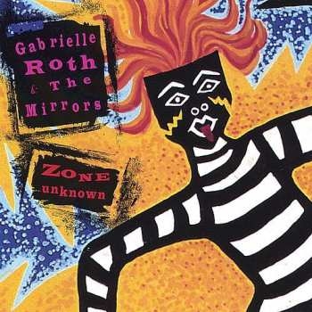 CD Gabrielle Roth & The Mirrors: Zone Unknown