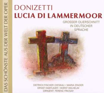 CD Dietrich Fischer-Dieskau: Lucia Di Lammermoor - Großer Querschnitt In Deutscher Sprache