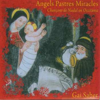 Album Gai Saber: Angels Pastres Miracles - Chançons de Nadal En Occitania