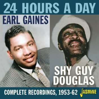 Album Gaines,earl / Shy Guy Douglas: 24 Hours A Day: Complete Recordings 1953