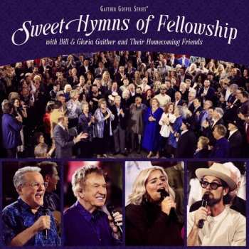 CD Gaither: Sweet Hymns Of Fellowship