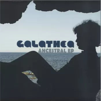 Galathea: Ancestral EP