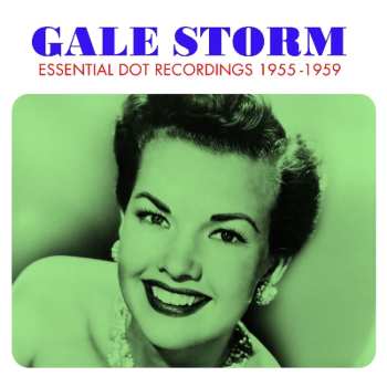 Album Gale Storm: Essential Dot Recordings 1955-1959