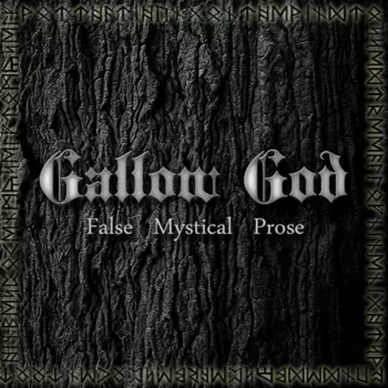 Gallow God: False Mystical Prose