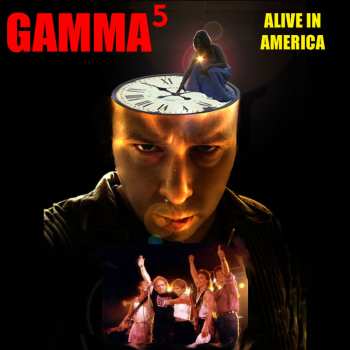 Album Gamma: Gamma 5: Alive In America