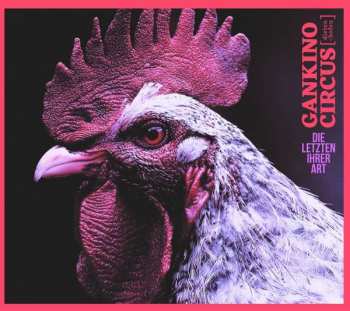 Album Gankino Circus: Die Letzten Ihrer Art