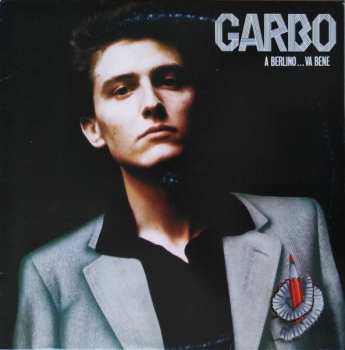 Album Garbo: A Berlino...Va Bene