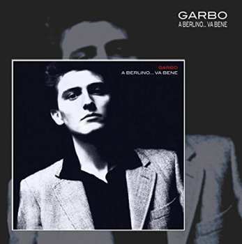 2LP Garbo: A Berlino... Va Bene LTD | NUM