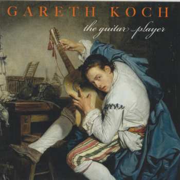 CD Gareth Koch: The Guitar Player 
