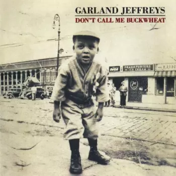 Garland Jeffreys: Don't Call Me Buckwheat