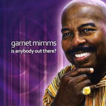 Album Garnet Mimms: Is Anybody Out There?